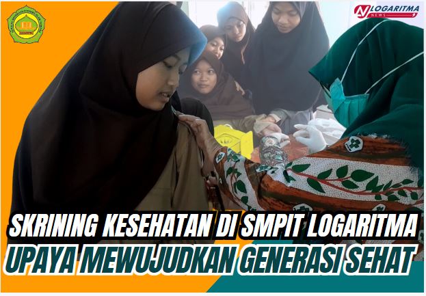 Skrining Kesehatan di SMPIT Logaritma, Upaya Mewujudkan Generasi Sehat